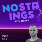 Cover art for episode 1. A purple landscape with a single lightning bolt in the sky. A profile picture of marks is in the corner. Text on the image reads: No Strings with marks. Pilot. Ep. 1.